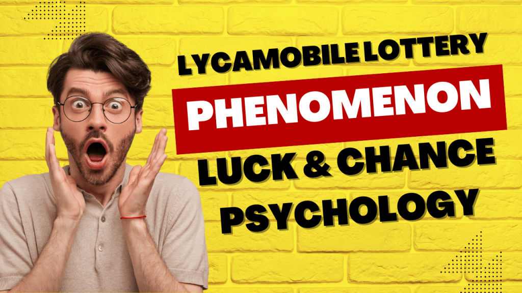 Lycamobile Lottery Psychology